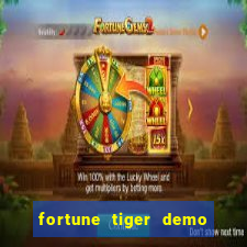 fortune tiger demo aposta de 500